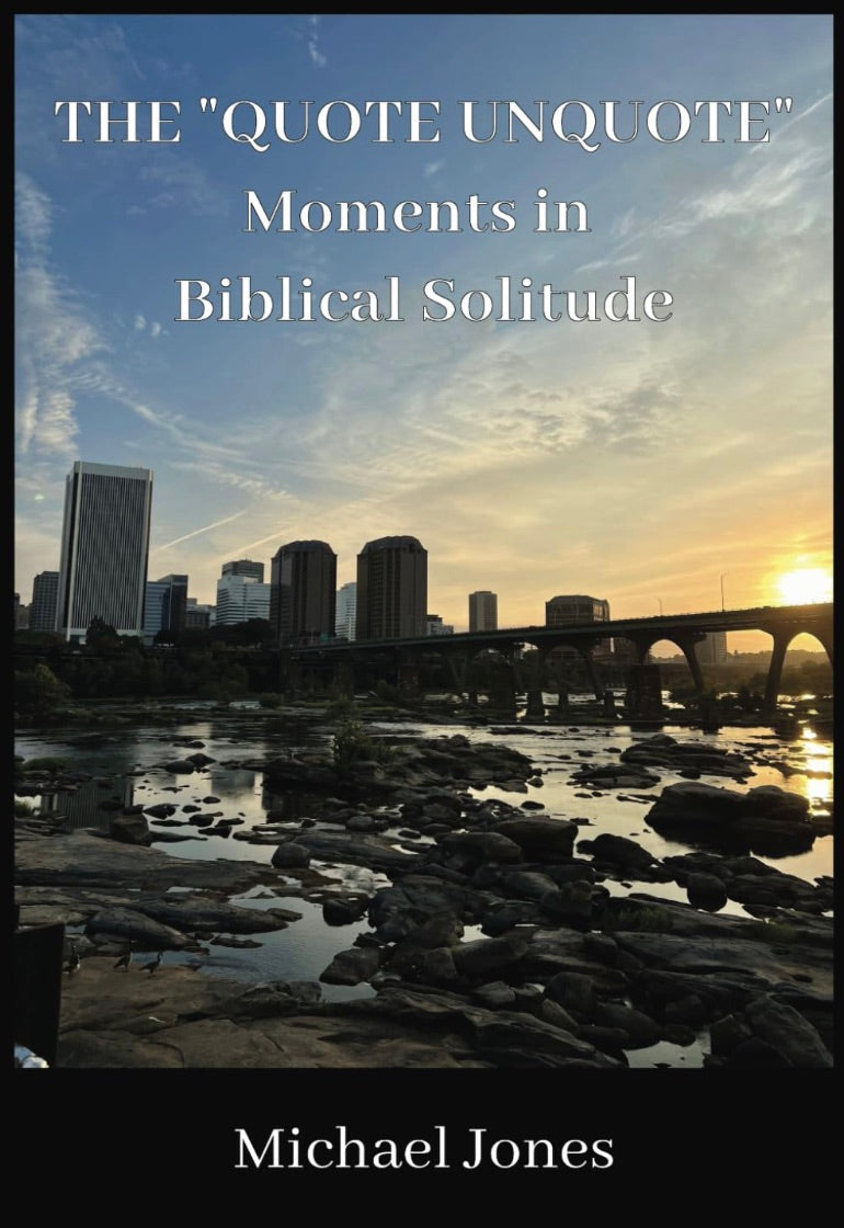 The Quote Unquote: Moments in Biblical Solitude Poetry Book